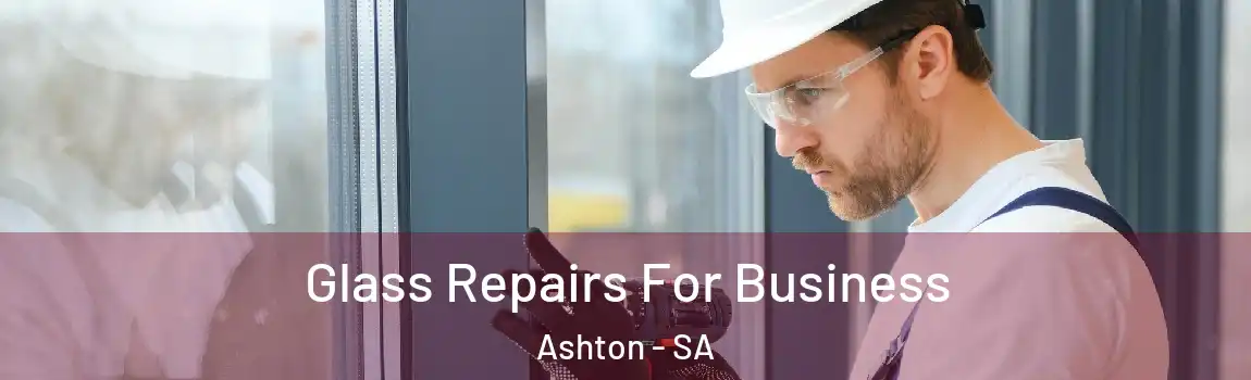  Glass Repairs For Business Ashton - SA