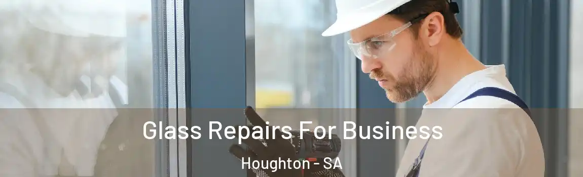 Glass Repairs For Business Houghton - SA