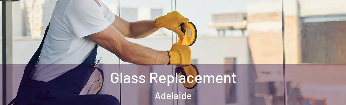  Glass Replacement Adelaide