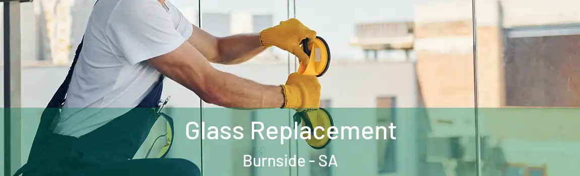  Glass Replacement Burnside - SA
