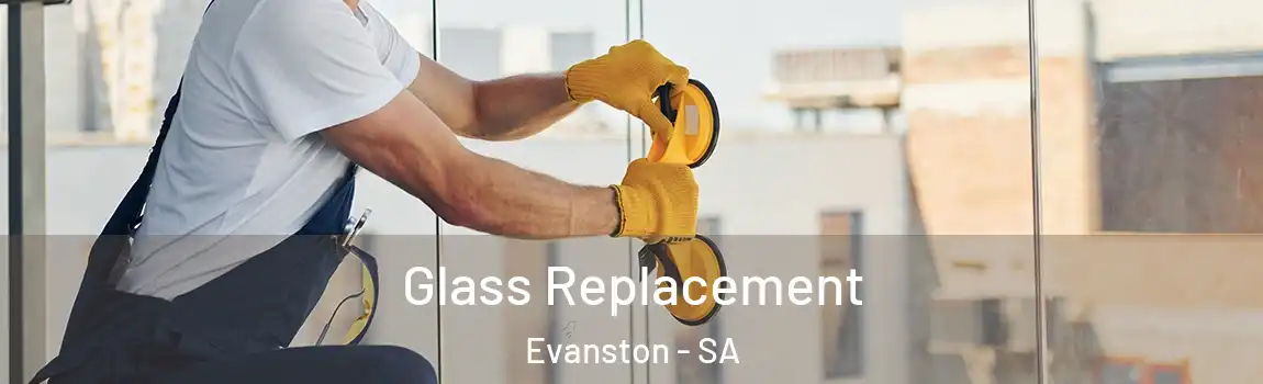  Glass Replacement Evanston - SA