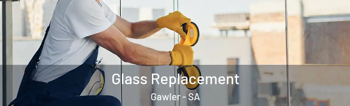  Glass Replacement Gawler - SA