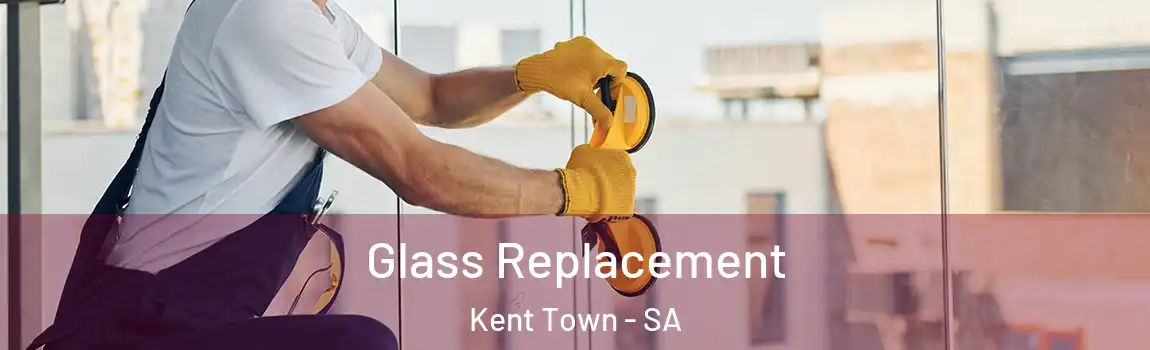 Glass Replacement Kent Town - SA