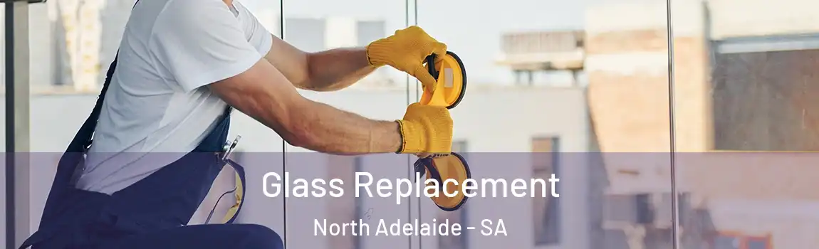 Glass Replacement North Adelaide - SA