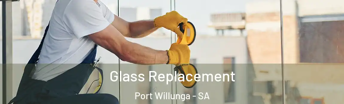Glass Replacement Port Willunga - SA