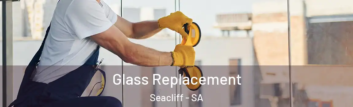  Glass Replacement Seacliff - SA