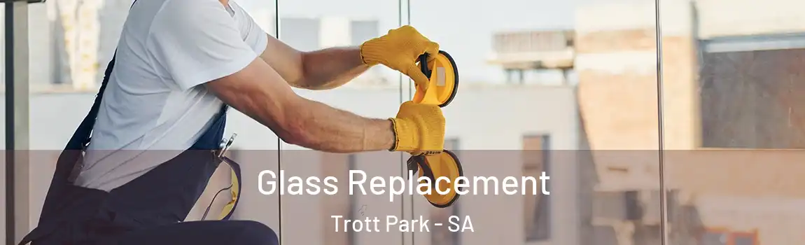  Glass Replacement Trott Park - SA
