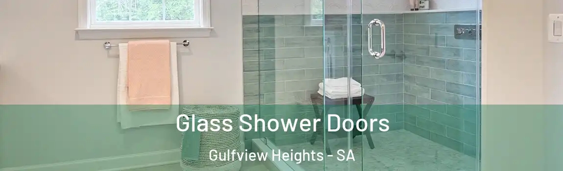 Glass Shower Doors Gulfview Heights - SA