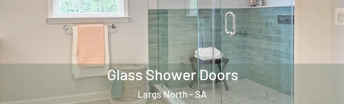Glass Shower Doors Largs North - SA