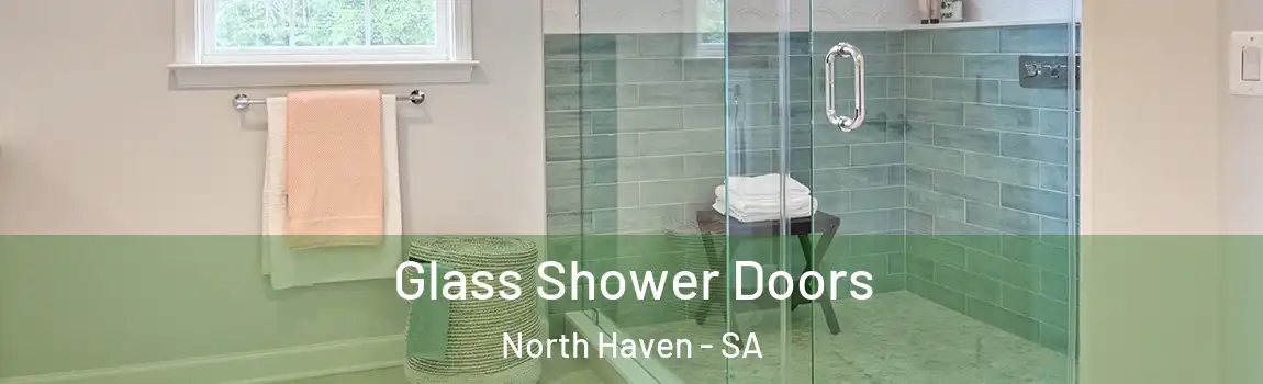  Glass Shower Doors North Haven - SA