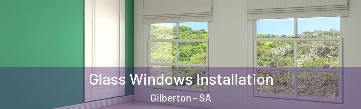 Glass Windows Installation Gilberton - SA