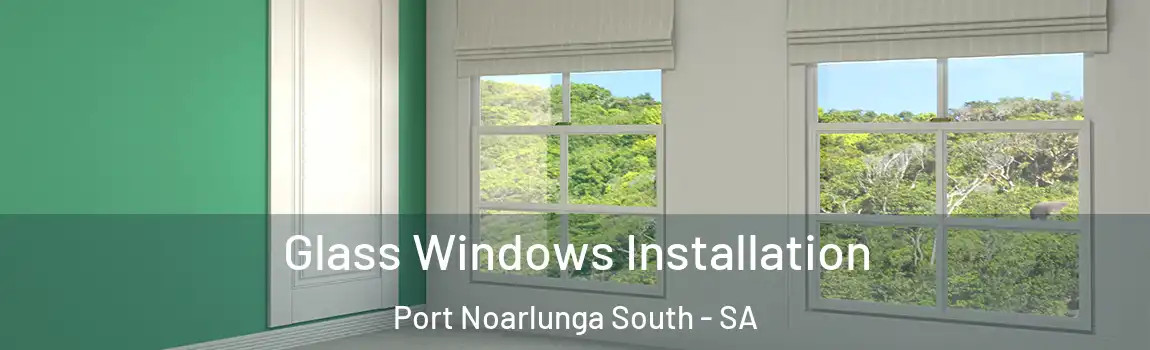  Glass Windows Installation Port Noarlunga South - SA
