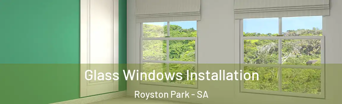  Glass Windows Installation Royston Park - SA