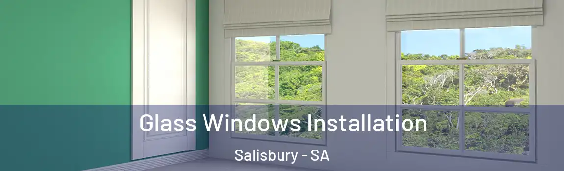  Glass Windows Installation Salisbury - SA