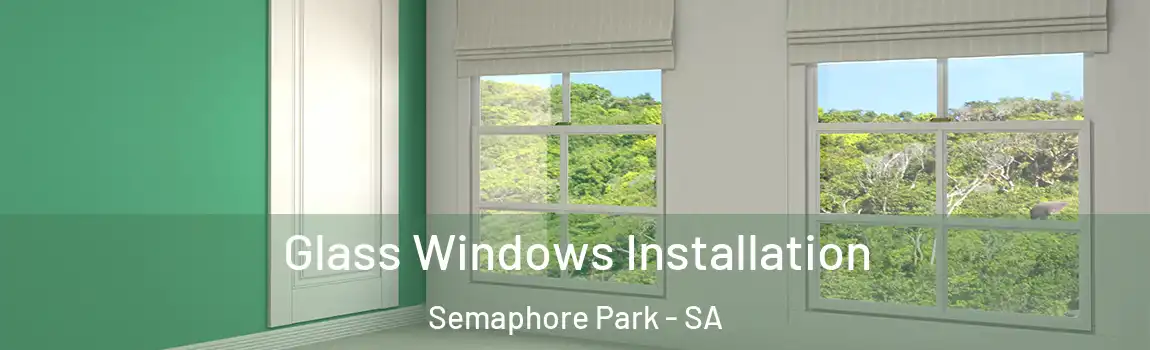 Glass Windows Installation Semaphore Park - SA