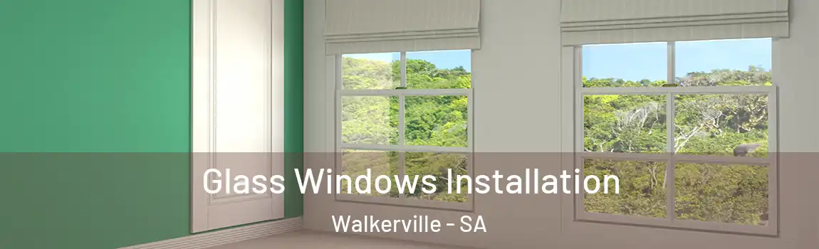  Glass Windows Installation Walkerville - SA