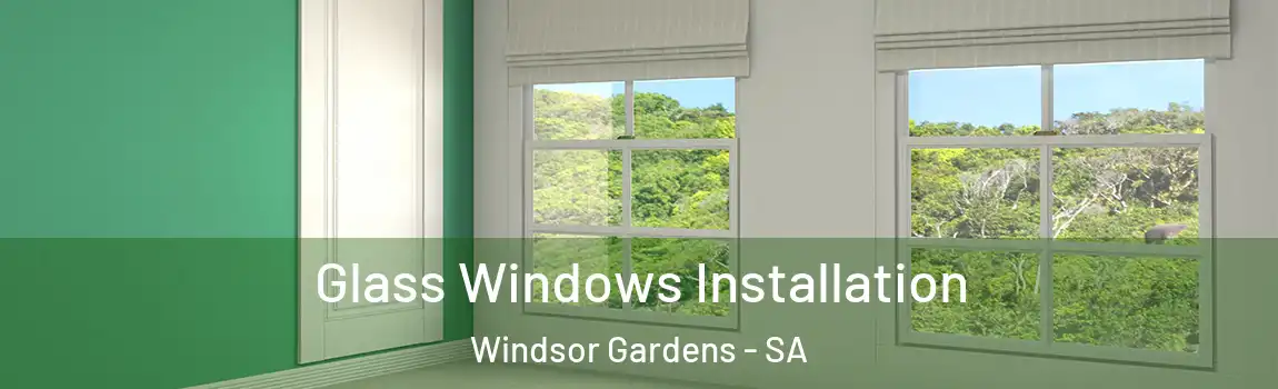  Glass Windows Installation Windsor Gardens - SA