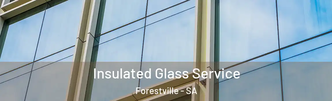  Insulated Glass Service Forestville - SA