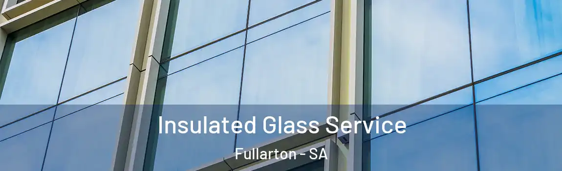 Insulated Glass Service Fullarton - SA