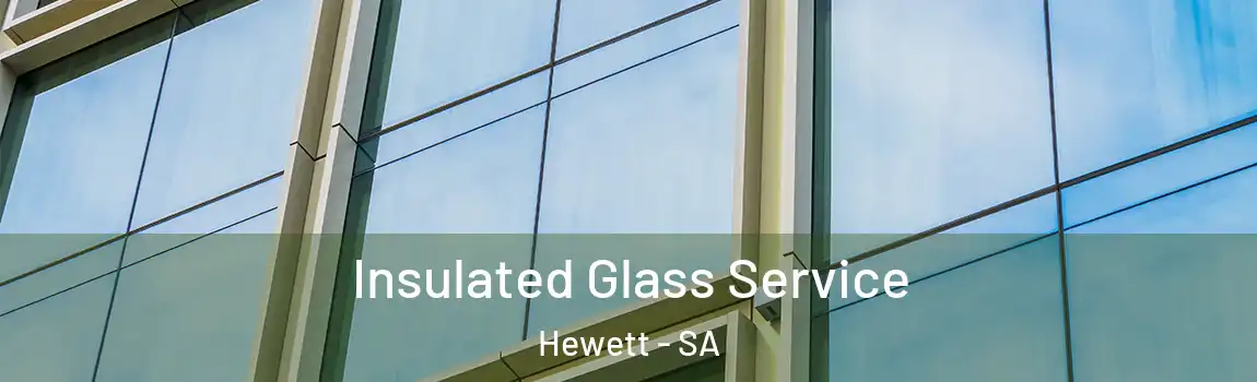 Insulated Glass Service Hewett - SA