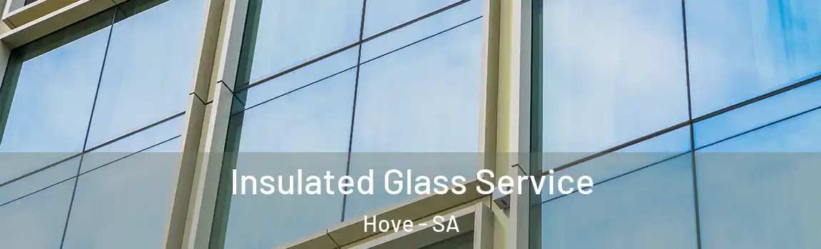 Insulated Glass Service Hove - SA
