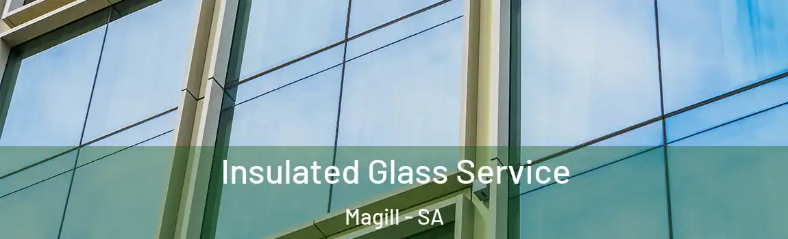  Insulated Glass Service Magill - SA