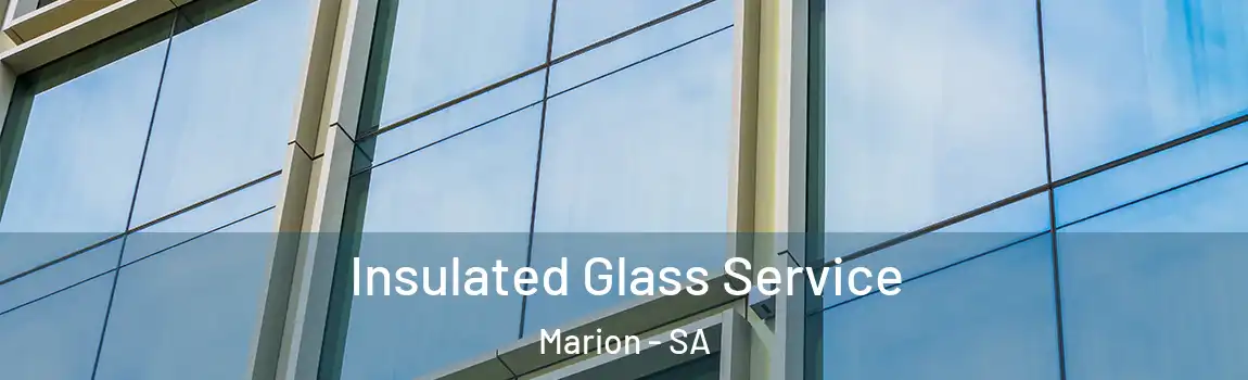  Insulated Glass Service Marion - SA