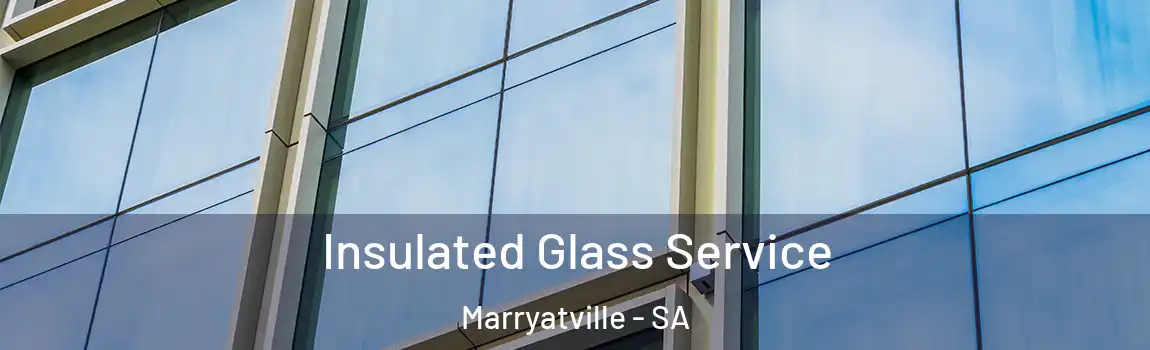  Insulated Glass Service Marryatville - SA