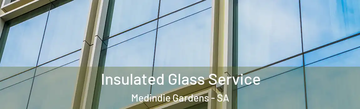 Insulated Glass Service Medindie Gardens - SA