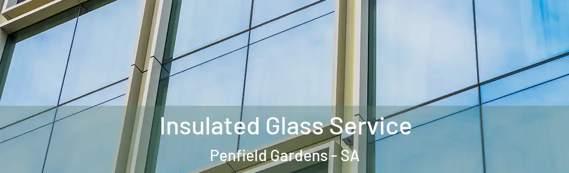 Insulated Glass Service Penfield Gardens - SA