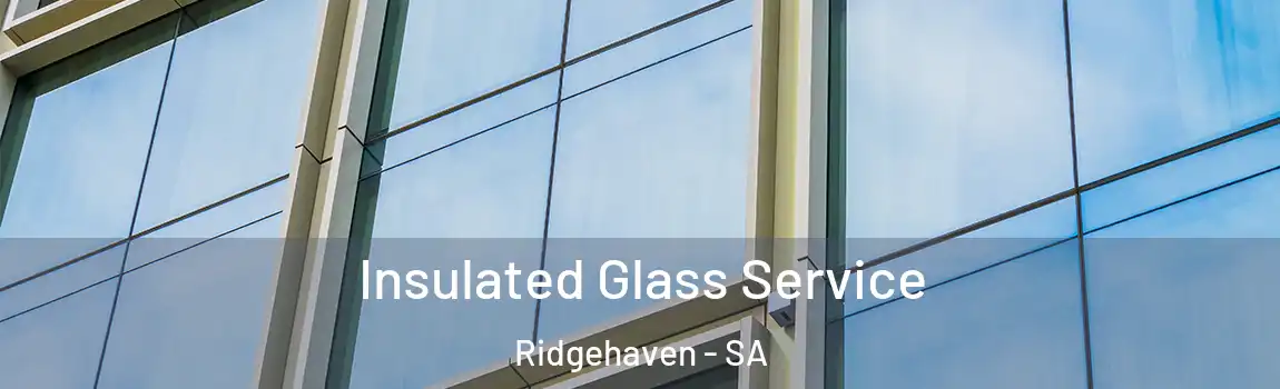  Insulated Glass Service Ridgehaven - SA