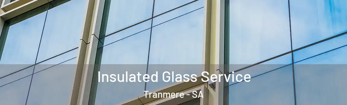  Insulated Glass Service Tranmere - SA