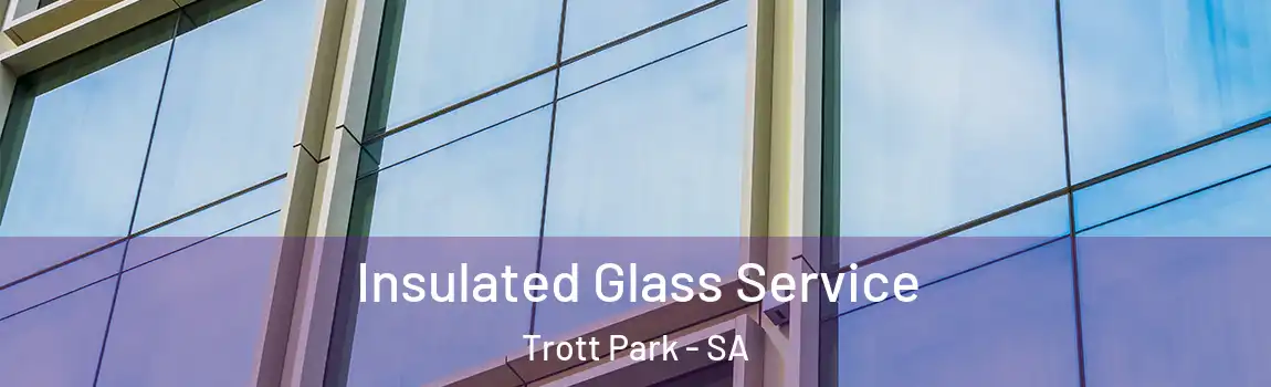  Insulated Glass Service Trott Park - SA