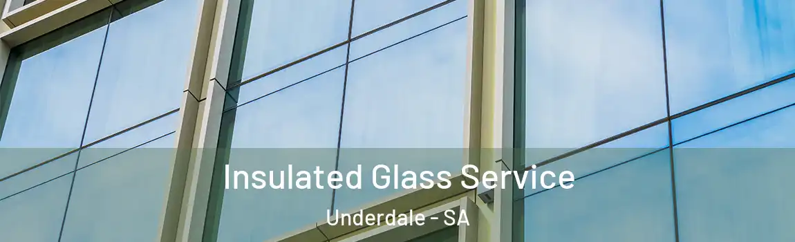  Insulated Glass Service Underdale - SA