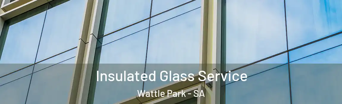  Insulated Glass Service Wattle Park - SA