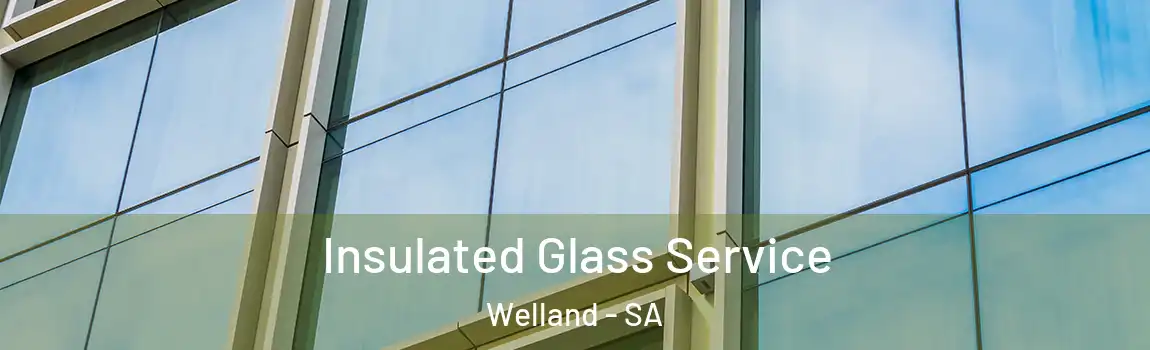 Insulated Glass Service Welland - SA