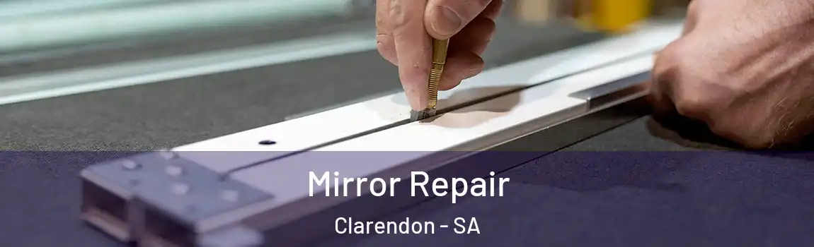  Mirror Repair Clarendon - SA