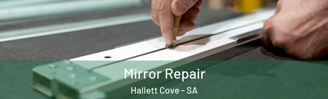 Mirror Repair Hallett Cove - SA
