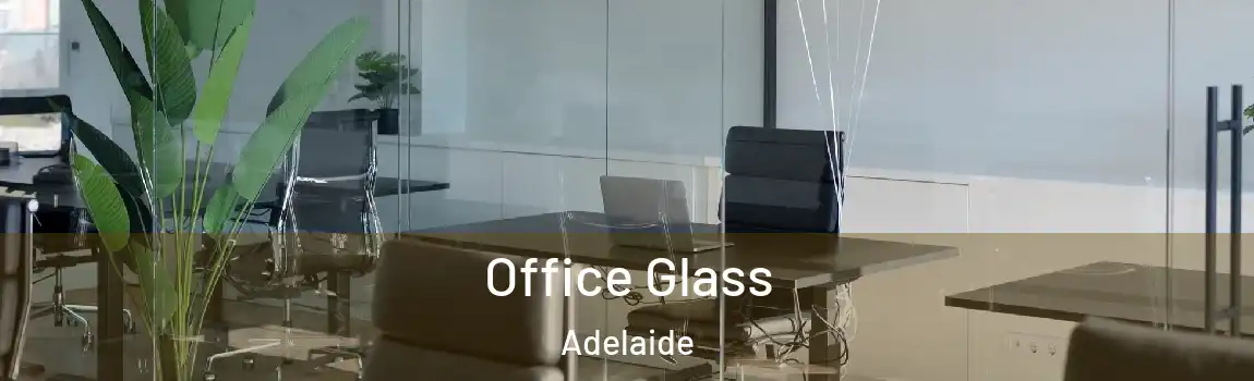  Office Glass Adelaide