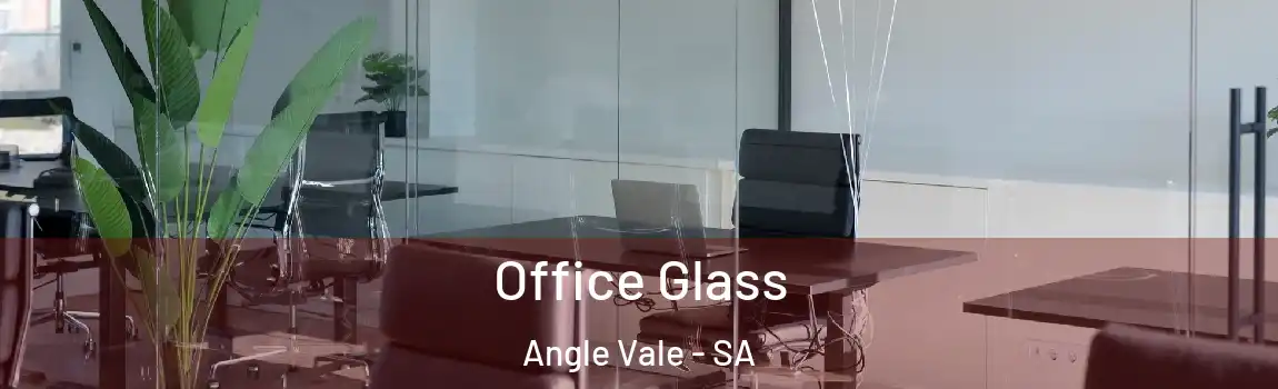  Office Glass Angle Vale - SA