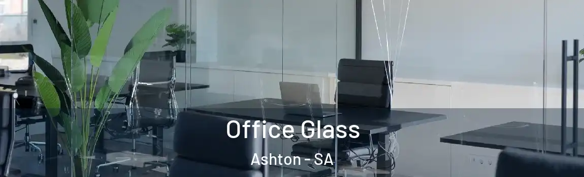 Office Glass Ashton - SA