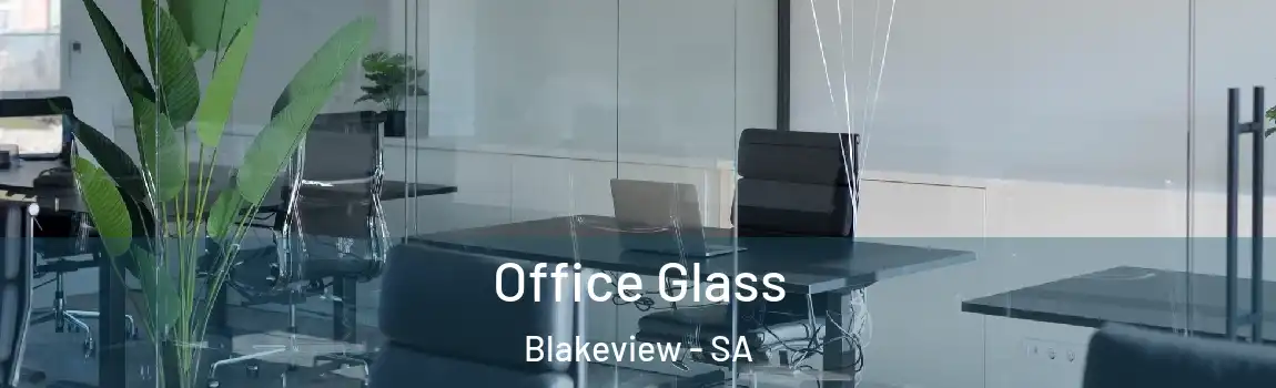  Office Glass Blakeview - SA
