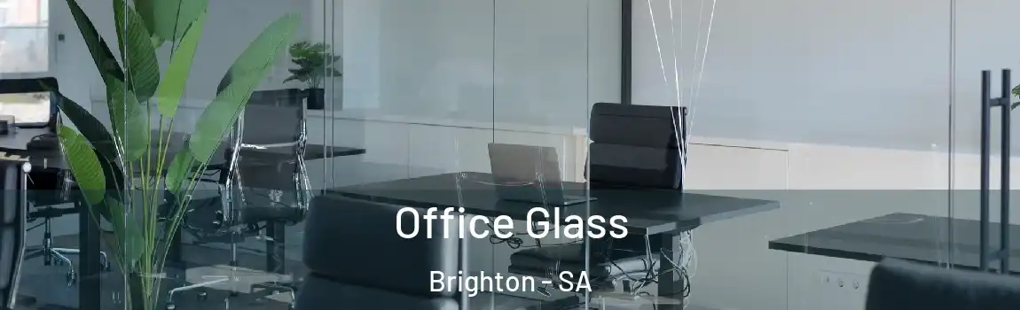 Office Glass Brighton - SA