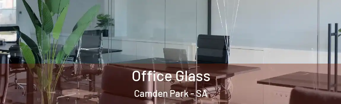  Office Glass Camden Park - SA