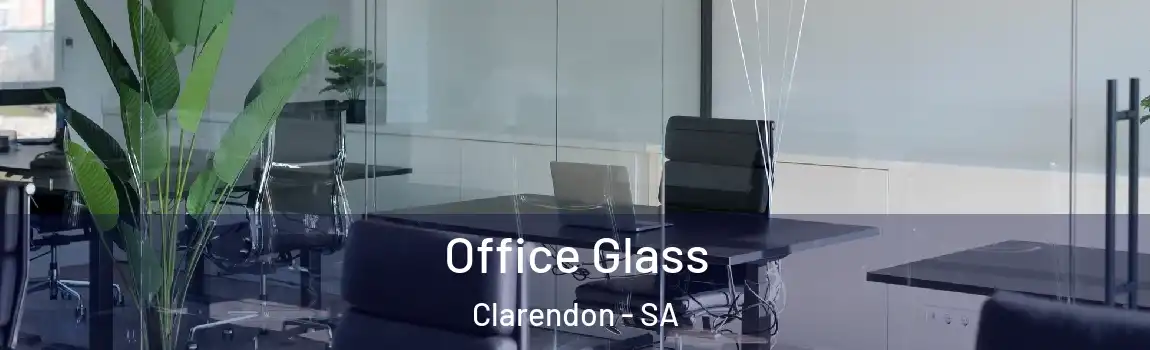  Office Glass Clarendon - SA