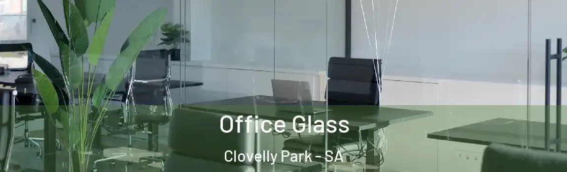 Office Glass Clovelly Park - SA
