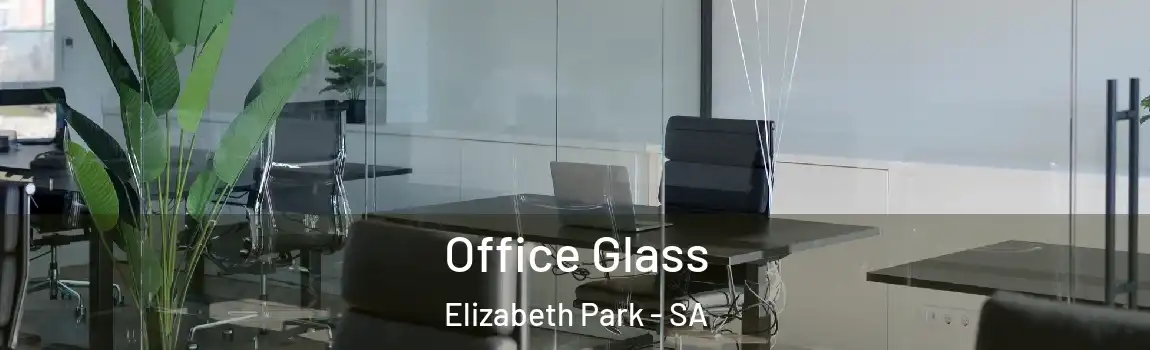 Office Glass Elizabeth Park - SA