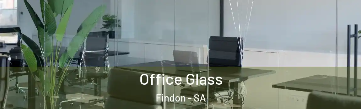  Office Glass Findon - SA