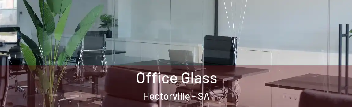 Office Glass Hectorville - SA
