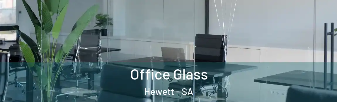  Office Glass Hewett - SA